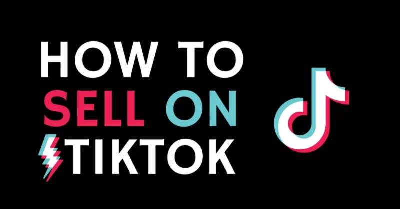 How to Sell on TikTok