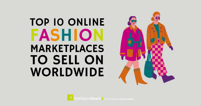 Top 10 Online Fashion Marketplaces to Sell On Worldwide
