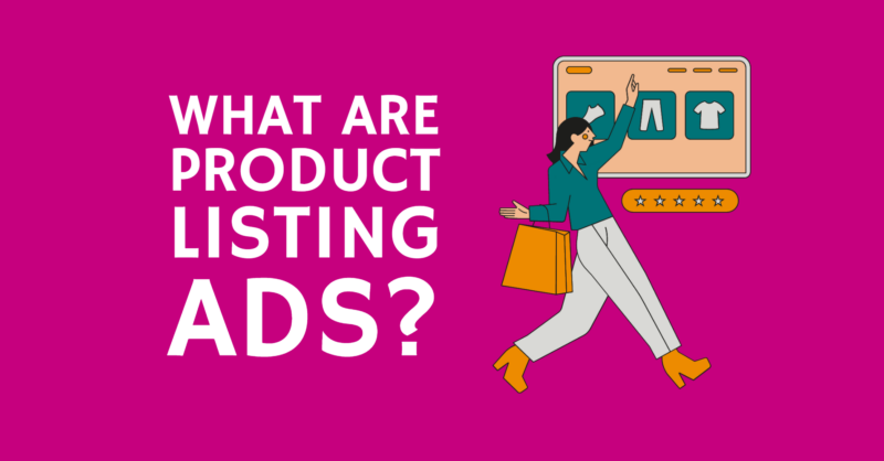 What are Product Listing Ads?