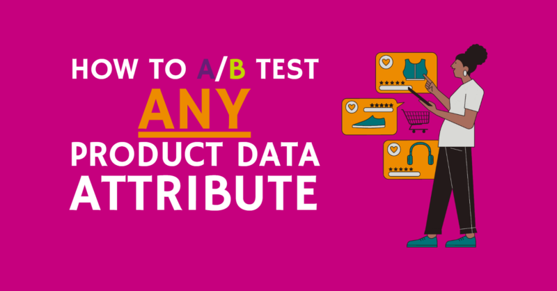 How to test any product data attribute